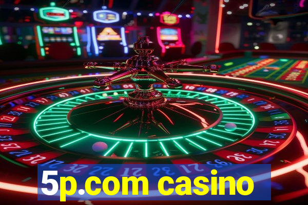 5p.com casino